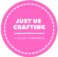 Just Us Crafting Logo