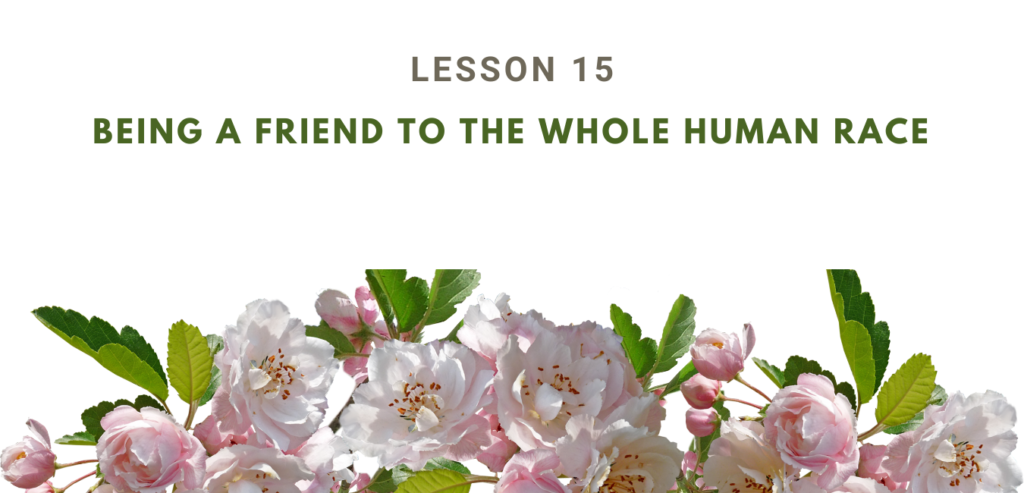 LESSON 15  BEING A FRIEND TO THE WHOLE HUMAN RACE RUHI BOOK 3 GRADE 2 SET 5